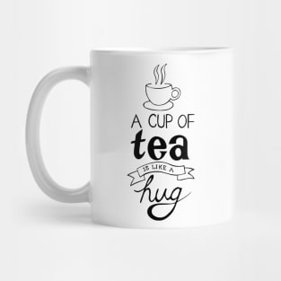 A Cup of Tea Mug